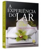 LANÇAMENTO LIVRO A EXPERIÊNCIA DO LAR Devi Titus