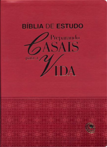 BÍBLIA DE ESTUDO PREPARANDO CASAIS PARA A VIDA